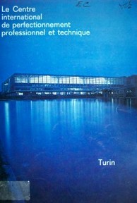 Le Centre international de perfectionnement professionnel et technique