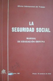 La seguridad social : manual de educación obrera