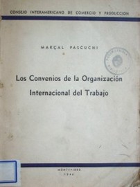 Los convenios de la Organización Internacional del Trabajo