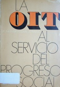 La OIT al servicio del progreso social