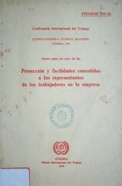 Protección y facilidades concedidas a los representantes de los trabajadores en la empresa