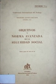 Objetivos y norma avanzada de la seguridad social : informe V b) : quinto punto del orden del día