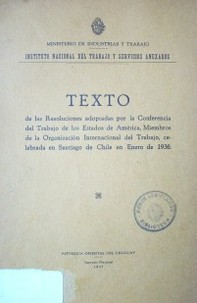 Texto de las Resoluciones por la Conferencia del Trabajo de los Estados de América