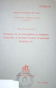 Problemas de los trabajadores no manuales, incluyendo el personal técnico, el personal dirigente, etc.