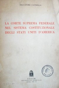 La Corte Suprema Federale nel sistema costituzionale degli Stati Uniti D'America