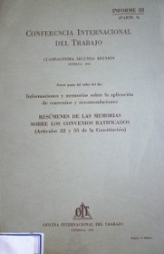 Resúmenes de las memorias sobre los convenios ratificados (artículos 22 y 35 de la Constitución) : informaciones y memorias sobre la aplicación de convenios y recomendaciones