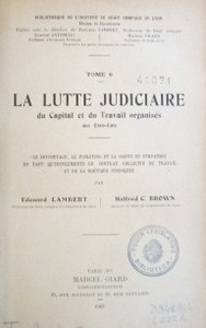 La lutte judiciaire du capital et du travail organisés aux Etats Unis