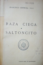 Raza ciega ; Saltoncito