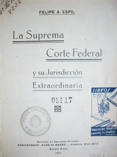 La Suprema Corte Federal  y su Jurisdicción Extraordinaria