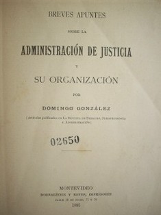 Breves apuntes sobre la administración de justicia y su organización