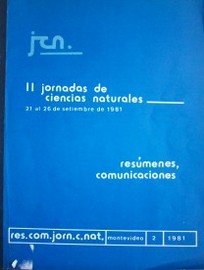 Jornadas de Ciencias Naturales (II : 1981 SET. 21-26 : Montevideo). Resúmenes, comunicaciones