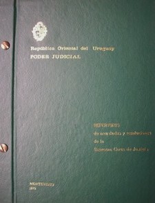 Repertorio de acordadas y resoluciones de la Suprema Corte de Justicia con un apéndice documental