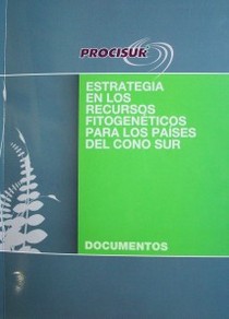 Estrategia en los recursos fitogenéticos para los países del cono sur