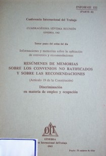 Resúmenes de memorias sobre los convenios no ratificados y sobre las recomendaciones (Artículo 19 de la Constitución) : discriminación en materia de empleo y ocupación