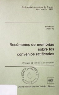Resúmenes de memorias sobre los convenios ratificados (artículo 22 y 35 de la Constitución)