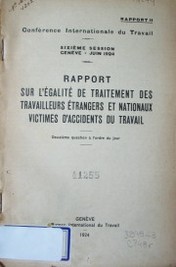 Rapport sur l'egalitè de traitement des travailleurs étrangers et nationaux victimes d'accidents du travail