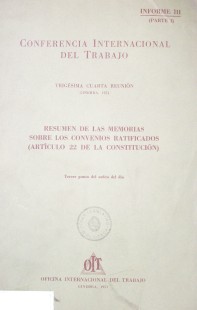 Resúmenes de memorias sobre los convenios no ratificados y sobre las recomendaciones (artículo19 de la Constitución)