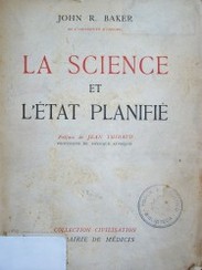 La science et l'état planifié : (Science and the planned state)