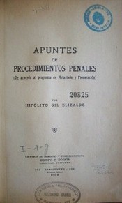 Apuntes de procedimientos penales (de acuerdo al programa de Notariado y Procuración)