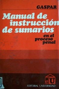 Manual de instrucción de sumarios : en el proceso penal