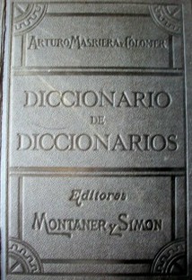Diccionario de diccionarios : castellano, latino, portugués, francés, italiano, catalán, inglés y alemán