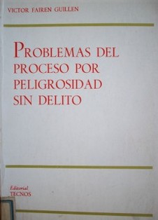 Problemas del proceso por peligrosidad sin delito