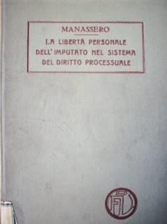 La libertà personale dell´imputato : dottrina e giurisprudenza