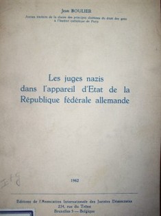 Les juges nazis dan l´appareil d´Etat de la République fédérale allemande