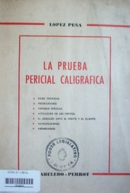 La prueba pericial caligráfica