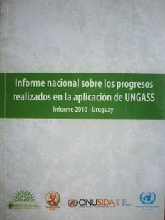 Informe nacional sobre los progresos realizados en la aplicación de UNGASS