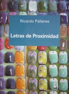 Letras de proximidad : ensayos sobre poesía Uruguaya contemporánea