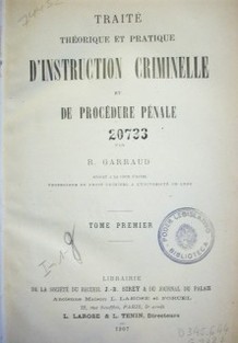 Traté théorique et pratique d´instruction criminelle et de procédure penale