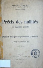 Précis des nullités en matiere pénale.