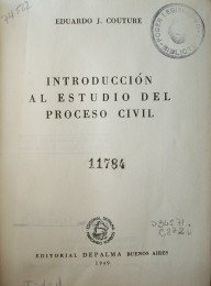 Introducción al estudio del Proceso Civil