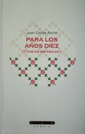 Para los años diez (7 poetas españoles)