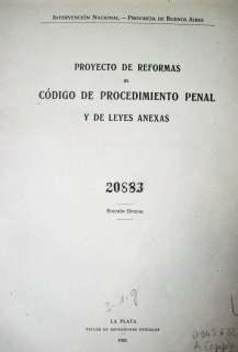 Proyecto de reformas al código de procedimiento penal y de leyes anexas