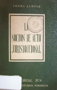 La noción de acto jurisdiccional