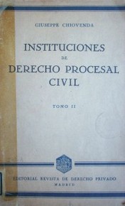 Instituciones de Derecho Procesal Civil = Istituzioni di Diritto Processuale Civile