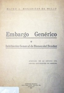 Embargo genérico o inhibición general de bienes del deudor