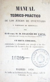 Manual teórico- práctica de los juicios de inventarios y partición de herencia