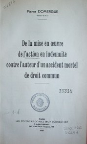 De la mise en oeuvre de l´action en indemnité contre l´auteur d´un accident mortel de droit commun