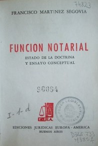 Función notarial : estado de la doctrina y ensayo coneptual