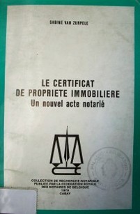 Le certificat de propriete inmobiliere : un nouvel acte notarié