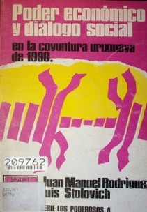 Poder económico y diálogo social en la coyuntura uruguaya actual (1990)