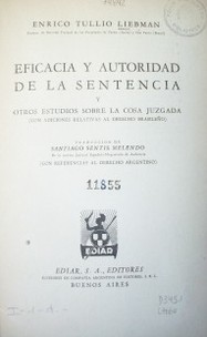 Eficacia y autoridad de la sentencia y otros estudios sobre la cosa juzgada (con adiciones relativas al Derecho Brasileño)