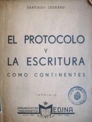 El protocolo y la escritura como continentes