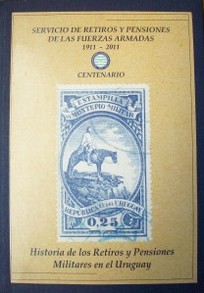 Historia de los retiros  y pensiones militares en el Uruguay