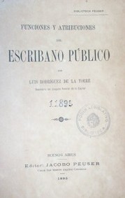 Funciones y atribuciones del escribano público