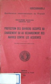 Protection des ouvriers occupés au chargement ou au déchargement des navires contre les accidents