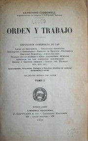 Orden y trabajo : antecedentes, proyectos, trabajos y estudios diversos de carácter económico y social con juicios críticos del autor